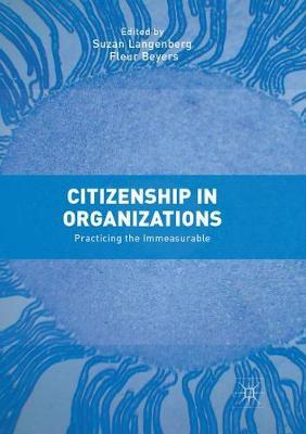 Citizenship in Organizations: Practicing the Immeasurable
