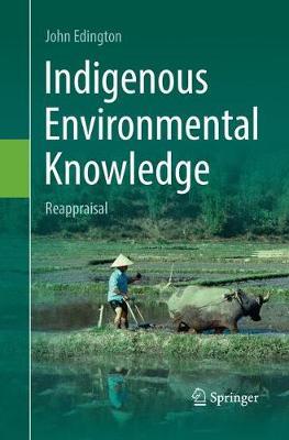Indigenous Environmental Knowledge: Reappraisal