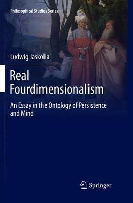 Real Fourdimensionalism: An Essay in the Ontology of Persistence and Mind