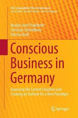 Conscious Business in Germany: Assessing the Current Situation and Creating an Outlook for a New Paradigm