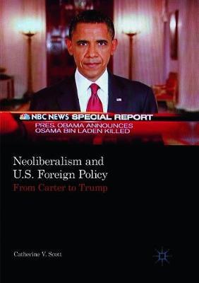 Neoliberalism and U.S. Foreign Policy: From Carter to Trump