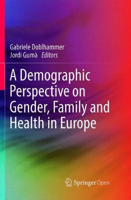 A Demographic Perspective on Gender, Family and Health in Europe