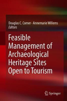 Feasible Management of Archaeological Heritage Sites Open to Tourism