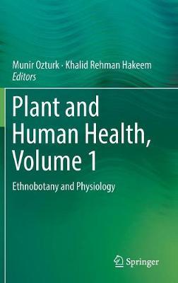 Plant and Human Health, Volume 1: Ethnobotany and Physiology