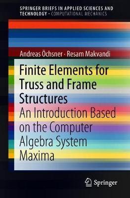 Finite Elements for Truss and Frame Structures: An Introduction Based on the Computer Algebra System Maxima