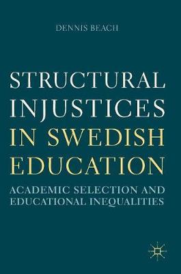 Structural Injustices in Swedish Education: Academic Selection and Educational Inequalities