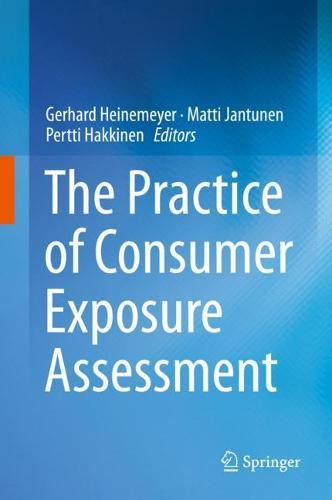 The Practice of Consumer Exposure Assessment