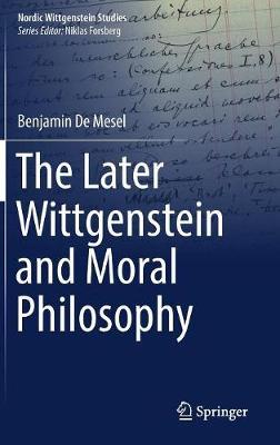 The Later Wittgenstein and Moral Philosophy
