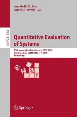 Quantitative Evaluation of Systems: 15th International Conference, QEST 2018, Beijing, China, September 4-7, 2018, Proceedings