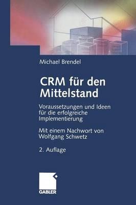 CRM für den Mittelstand: Voraussetzungen und Ideen für die erfolgreiche Implementierung