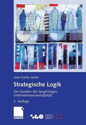 Strategische Logik: Die Quellen der langfristigen Unternehmensrentabilität