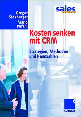 Kosten senken mit CRM: Strategien, Methoden und Kennzahlen