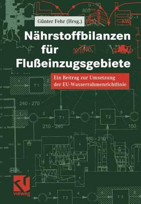 Nährstoffbilanzen für Flußeinzugsgebiete: Ein Beitrag zur Umsetzung der EU-Wasserrahmenrichtlinie