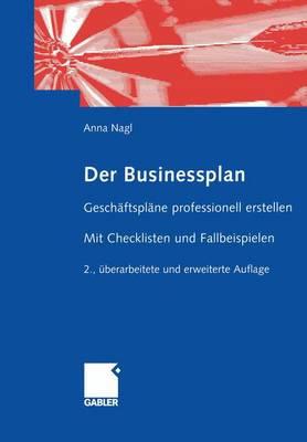 Der Businessplan: Gesch ftspl ne Professionell Erstellen Mit Checklisten Und Fallbeispielen