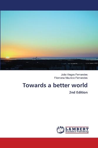 Towards a better world