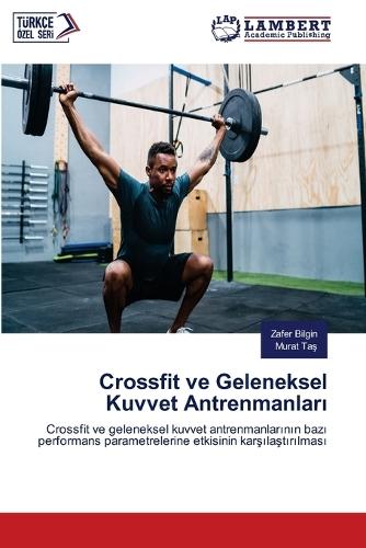 Crossfit ve Geleneksel Kuvvet Antrenmanları