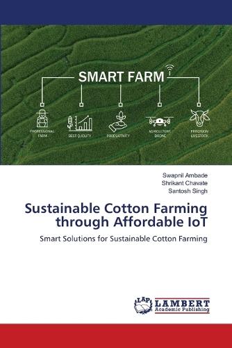 Sustainable Cotton Farming through Affordable IoT