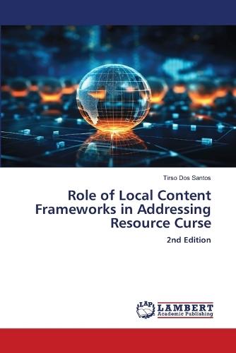 Role of Local Content Frameworks in Addressing Resource Curse