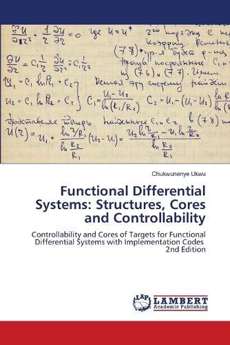 Functional Differential Systems: Structures, Cores and Controllability