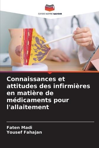 Connaissances et attitudes des infirmières en matière de médicaments pour l'allaitement