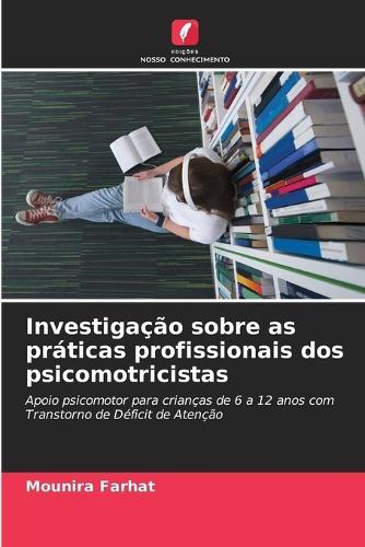Investigação sobre as práticas profissionais dos psicomotricistas