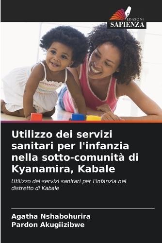 Utilizzo dei servizi sanitari per l'infanzia nella sotto-comunità di Kyanamira, Kabale
