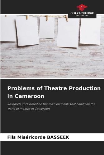 Problems of Theatre Production in Cameroon