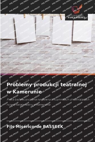 Problemy produkcji teatralnej w Kamerunie
