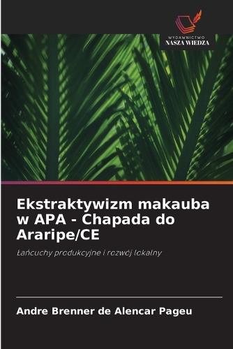 Ekstraktywizm makauba w APA - Chapada do Araripe/CE