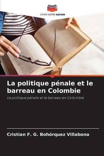 La politique pénale et le barreau en Colombie