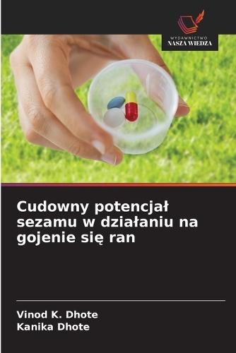 Cudowny potencjal sezamu w dzialaniu na gojenie się ran