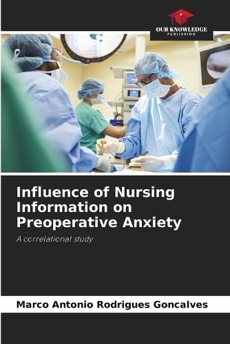 Influence of Nursing Information on Preoperative Anxiety