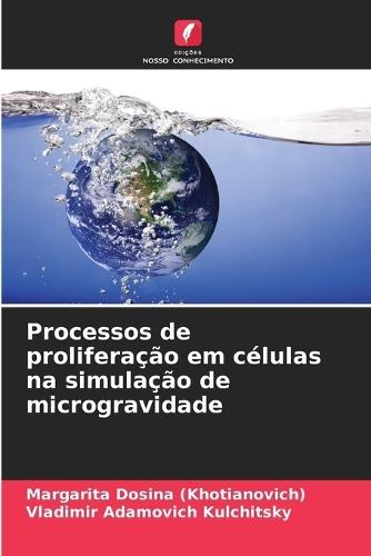 Processos de proliferação em células na simulação de microgravidade