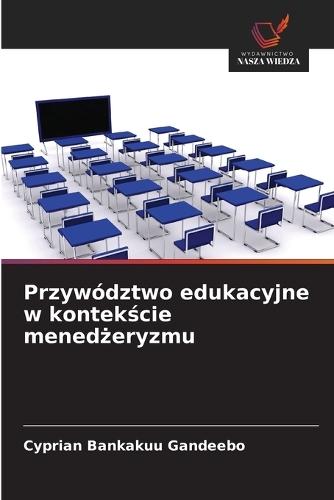 Przywództwo edukacyjne w kontekście menedżeryzmu