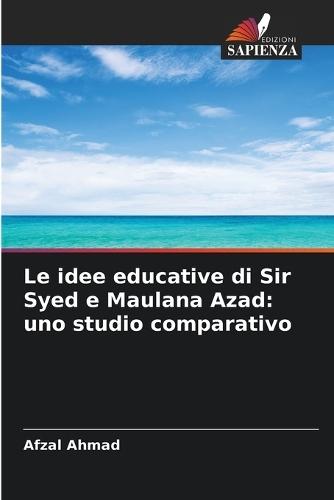Le idee educative di Sir Syed e Maulana Azad: uno studio comparativo