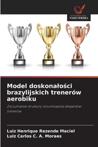 Model doskonalości brazylijskich trenerów aerobiku