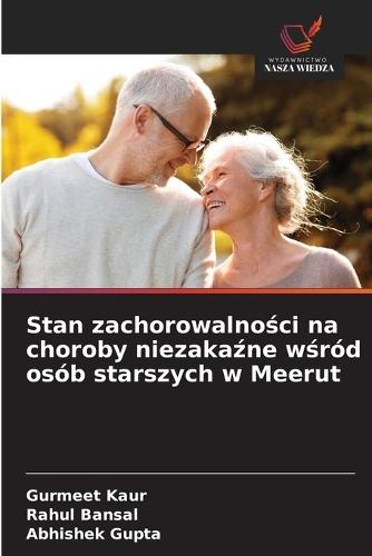 Stan zachorowalności na choroby niezakaźne wśród osób starszych w Meerut