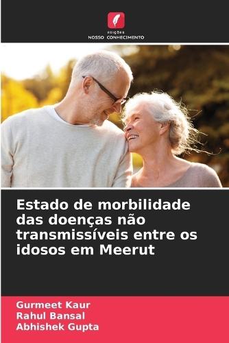 Estado de morbilidade das doenças não transmissíveis entre os idosos em Meerut