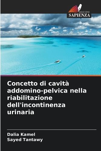 Concetto di cavità addomino-pelvica nella riabilitazione dell'incontinenza urinaria