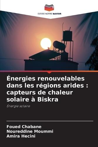 Énergies renouvelables dans les régions arides: capteurs de chaleur solaire à Biskra