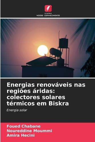 Energias renováveis nas regiões áridas: colectores solares térmicos em Biskra