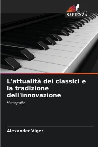 L'attualità dei classici e la tradizione dell'innovazione