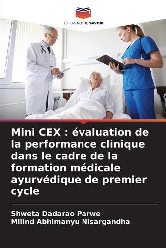 Mini CEX: évaluation de la performance clinique dans le cadre de la formation médicale ayurvédique de premier cycle