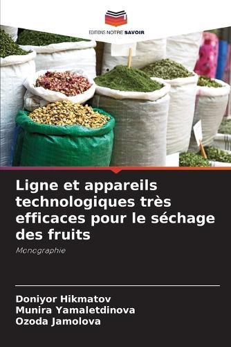 Ligne et appareils technologiques très efficaces pour le séchage des fruits