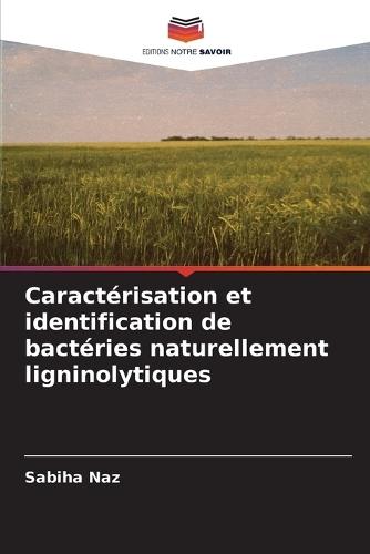 Caractérisation et identification de bactéries naturellement ligninolytiques