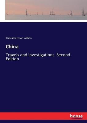 China: Travels and investigations. Second Edition