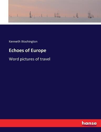 Echoes of Europe: Word pictures of travel