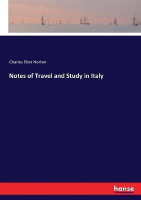 Notes of Travel and Study in Italy