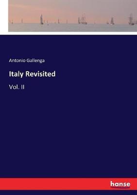 Italy Revisited: Vol. II