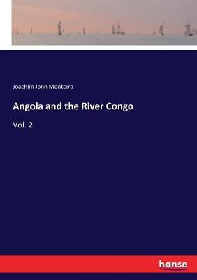 Angola and the River Congo: Vol. 2